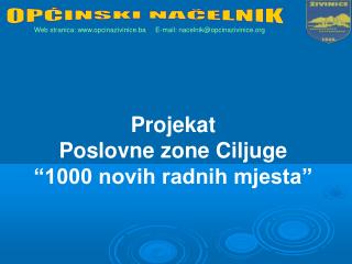 Projekat Poslovne zone Ciljuge “1000 novih radnih mjesta”