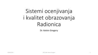 Sistemi ocenjivanja i kvalitet obrazovanja Radionica