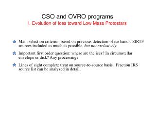 CSO and OVRO programs I. Evolution of Ices toward Low Mass Protostars