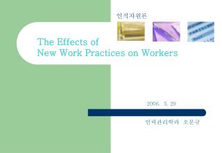 The Effects of New Work Practices on Workers