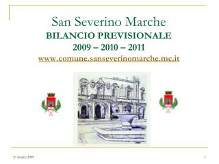 San Severino Marche BILANCIO PREVISIONALE 2009 – 2010 – 2011 comune.sanseverinomarche.mc.it