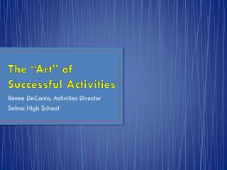 The “Art” of Successful Activities