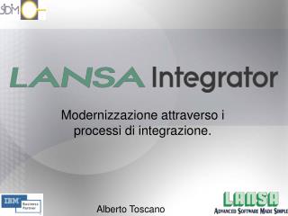 Modernizzazione attraverso i processi di integrazione.