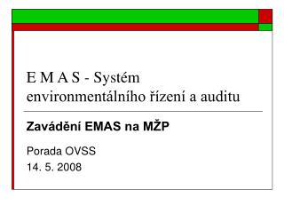 E M A S - Systém environmentálního řízení a auditu