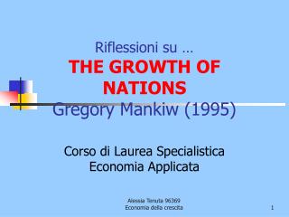 Riflessioni su … THE GROWTH OF NATIONS Gregory Mankiw (1995)