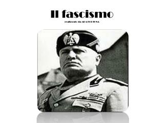 Il fascismo realizzato da ADA FORTUNA