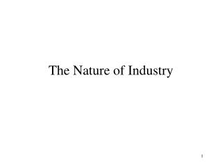 The Nature of Industry