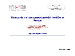 Kampania na rzecz przejrzystości mediów w Polsce Wybrane wyniki badań