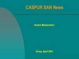 CASPUR SAN News