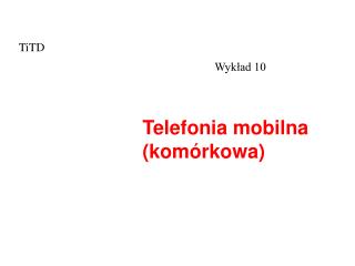 Telefonia mobilna (komórkowa)