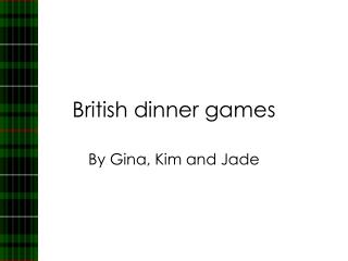 British dinner games