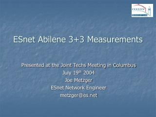 ESnet Abilene 3+3 Measurements