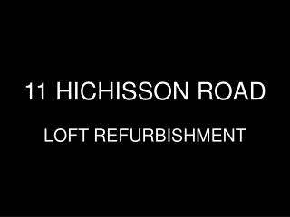 11 HICHISSON ROAD