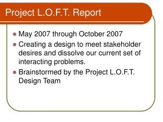 Project L.O.F.T. Report