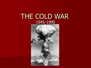 THE COLD WAR