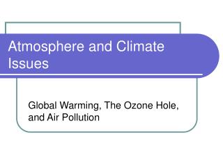 Atmosphere and Climate Issues