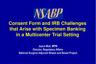 Consent Form and IRB Challenges that Arise with Specimen Banking in a Multicenter Trial Setting