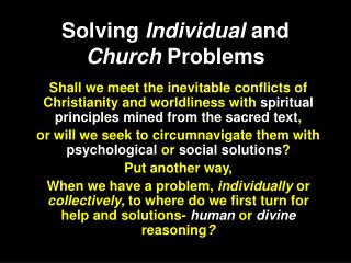 Solving Individual and Church Problems