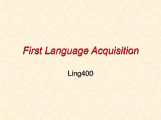 First Language Acquisition