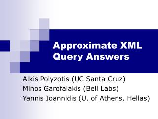 Approximate XML Query Answers