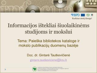 Tema: Paieška bibliotekos katalog e ir mokslo publikacij ų duomenų bazėje