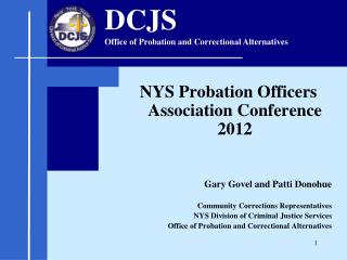 NYS Probation Officers Association Conference 2012 			Gary Govel and Patti Donohue