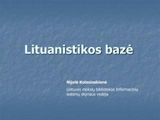 Lituanistikos baz ė