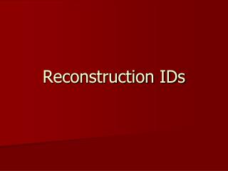 Reconstruction IDs