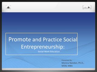 Promot e and Practice Social Entrepreneurship: