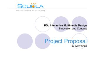 BSc Interactive Multimedia Design Innovation and Concept Project Proposal by Wilky Chan
