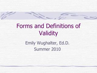 Forms and Definitions of Validity