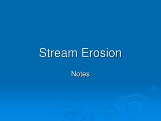 Stream Erosion