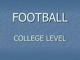 FOOTBALL COLLEGE LEVEL