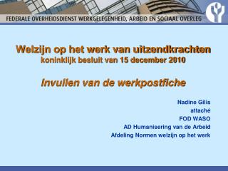 Nadine Gilis attaché FOD WASO AD Humanisering van de Arbeid Afdeling Normen welzijn op het werk