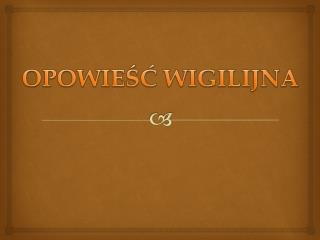 OPOWIEŚĆ WIGILIJNA