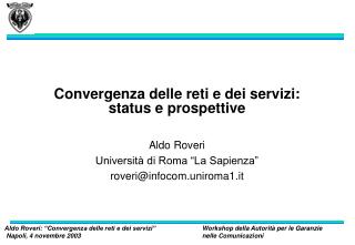 Convergenza delle ret i e dei servizi: status e prospettive