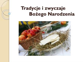 Tradycje i zwyczaje 				Bożego Narodzenia