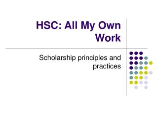 HSC: All My Own Work