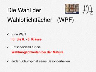 Die Wahl der Wahlpflichtfächer (WPF)