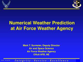 Numerical Weather Prediction at Air Force Weather Agency