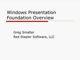 Windows Presentation Foundation Overview