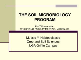 Mussie Y. Habteselassie Crop and Soil Sciences UGA Griffin Campus
