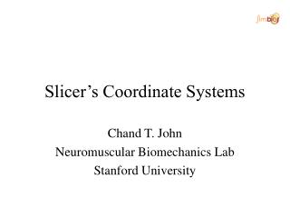 Slicer’s Coordinate Systems