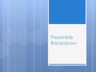 Preamble Breakdown