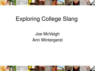 Exploring College Slang