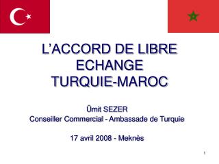 L’ACCORD DE LIBRE ECHANGE TURQUIE-MAROC