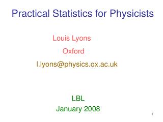 Practical Statistics for Physicists