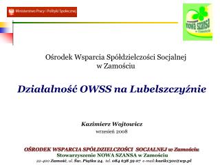 Ośrodek Wsparcia Spółdzielczości Socjalnej w Zamościu Działalność OWSS na Lubelszczyźnie