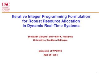 Sethavidh Gertphol and Viktor K. Prasanna University of Southern California presented at WPDRTS