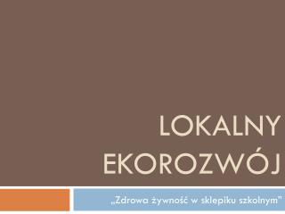 Lokalny ekorozwój